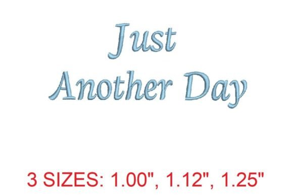 Just Another Day Font: A Premium Embroidery Choice